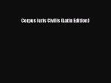 Read Book Corpus Iuris Civilis (Latin Edition) E-Book Free
