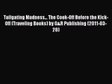 [PDF] Tailgating Madness... The Cook-Off Before the Kick-Off (Traveling Books) by G&R Publishing