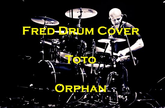 Toto - Orphan - Drum Cover by Fred Ameline
