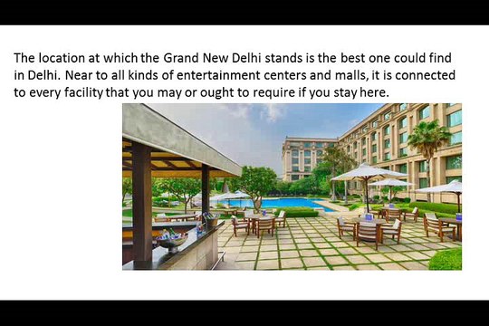 THE GRAND NEW DELHI: THE BEST LUXURY HOTEL IN NEW DELHI