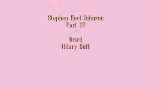 Weird Stephen Earl Johnson Part 27