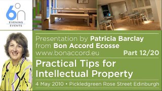 6 Degrees : Patricia Barclay : Practical Tips for Intellectual Property : Part 12/20