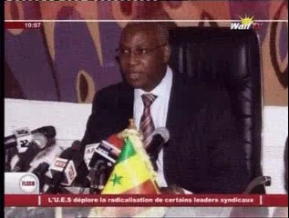 L'U.E.S déplore la radicalisation de certains leaders syndicaux