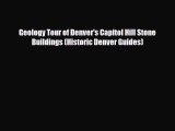PDF Geology Tour of Denver's Capitol Hill Stone Buildings (Historic Denver Guides) [PDF] Online