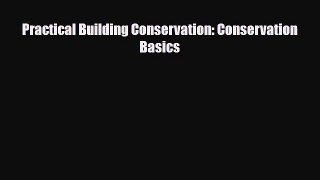 PDF Practical Building Conservation: Conservation Basics [Download] Online