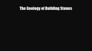 PDF The Geology of Building Stones [PDF] Full Ebook