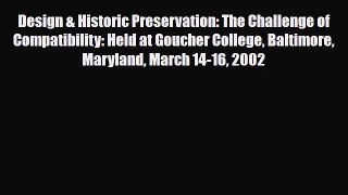 PDF Design & Historic Preservation: The Challenge of Compatibility: Held at Goucher College
