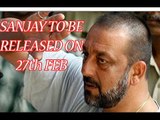 Sanjay Dutt Set To Walk Free By Feb-End?? | Bollywood Gossip