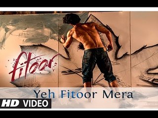 Yeh Fitoor Mera Full Song Out | Fitoor  | Aditya Roy Kapoor, Katrina Kaif | Arijit | Amit Trivedi