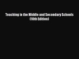 Read Teaching in the Middle and Secondary Schools (10th Edition) PDF Online