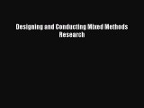Download Designing and Conducting Mixed Methods Research Ebook Online