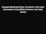 Read Cengage Advantage Books: Essentials of the Legal Environment Today (Miller Business Law