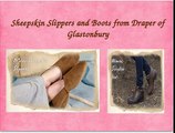 Sheepskin Slippers and Boots from Draper of Glastonbury