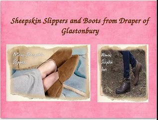 Sheepskin Slippers and Boots from Draper of Glastonbury