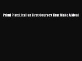 [PDF] Primi Piatti: Italian First Courses That Make A Meal Read Online