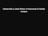 [PDF] Limoncello & Linen Water: A trousseau of Italian recipes Download Full Ebook