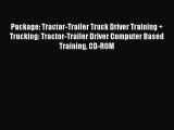 Read Package: Tractor-Trailer Truck Driver Training   Trucking: Tractor-Trailer Driver Computer