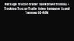 Read Package: Tractor-Trailer Truck Driver Training + Trucking: Tractor-Trailer Driver Computer