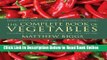 Download The Complete Book of Vegetables: The Ultimate Guide to Growing, Cooking and Eating