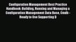 Read Configuration Management Best Practice Handbook: Building Running and Managing a Configuration