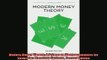 Enjoyed read  Modern Money Theory A Primer on Macroeconomics for Sovereign Monetary Systems Second