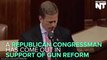 This Republican Congressman Supports Common Sense Gun Reform