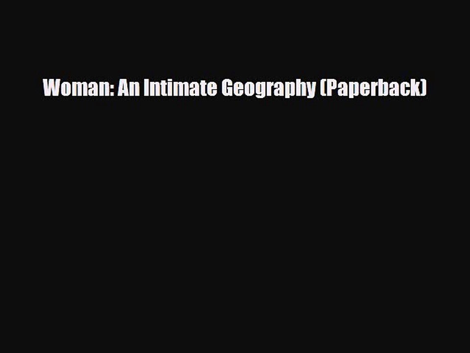 Download Books Woman: An Intimate Geography (Paperback) E-Book Free
