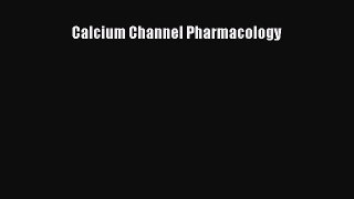 Read Calcium Channel Pharmacology Ebook Free