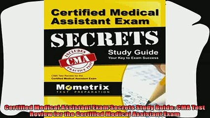 best book  Certified Medical Assistant Exam Secrets Study Guide CMA Test Review for the Certified