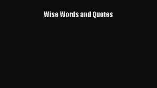 Download Wise Words and Quotes E-Book Free