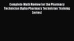 Read Complete Math Review for the Pharmacy Technician (APhA Pharmacy Technician Training Series)