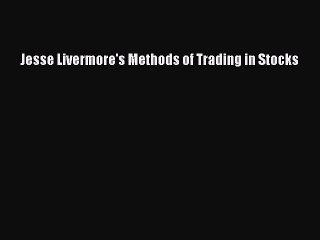 Download Jesse Livermore's Methods of Trading in Stocks PDF Free