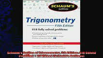 read here  Schaums Outline of Trigonometry 5th Edition 618 Solved Problems  20 Videos Schaums
