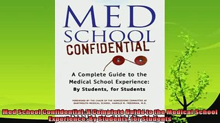 best book  Med School Confidential A Complete Guide to the Medical School Experience By Students