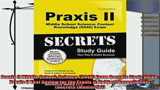 read now  Praxis II Middle School Science 5440 Exam Secrets Study Guide Praxis II Test Review
