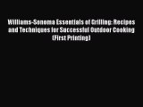 [PDF] Williams-Sonoma Essentials of Grilling: Recipes and Techniques for Successful Outdoor