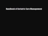 Read Handbook of Geriatric Care Management Ebook Free