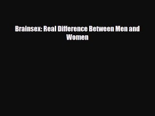 Download Books Brainsex: Real Difference Between Men and Women PDF Online