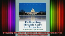 READ book  Delivering Health Care In America Delivering Health Care in America A Systems Approach Full Free