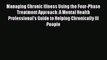 Read Managing Chronic Illness Using the Four-Phase Treatment Approach: A Mental Health Professional's