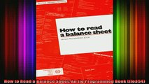 READ book  How to Read a Balance Sheet An Ilo Programmed Book Ilo354 Full EBook
