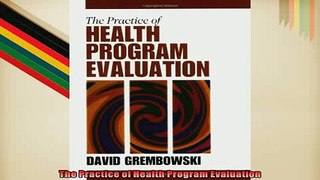 FREE DOWNLOAD  The Practice of Health Program Evaluation READ ONLINE