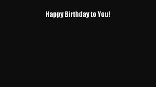 Read Book Happy Birthday to You! PDF Free