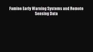 [Read] Famine Early Warning Systems and Remote Sensing Data PDF Free