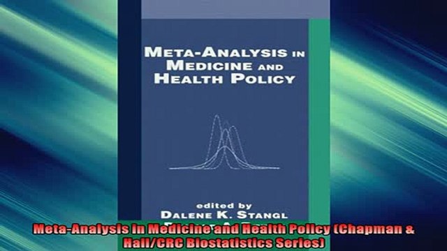 FREE DOWNLOAD MetaAnalysis in Medicine and Health Policy Chapman HallCRC Biostatistics Series DOWNLOAD ONLINE