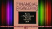 READ book  Financial Engineering Tools and Techniques to Manage Financial Risk Full Free