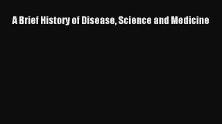 [PDF] A Brief History of Disease Science and Medicine ebook textbooks