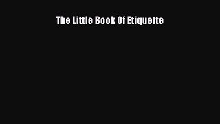 Download The Little Book Of Etiquette Ebook PDF