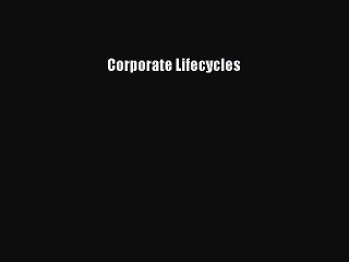 Read Corporate Lifecycles Ebook Free