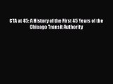[Read] CTA at 45: A History of the First 45 Years of the Chicago Transit Authority E-Book Free